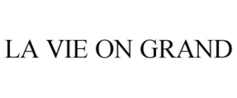 LA VIE ON GRAND trademark