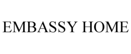 EMBASSY HOME trademark