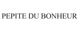 PEPITE DU BONHEUR trademark