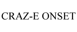 CRAZ-E ONSET trademark