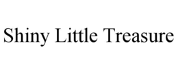 SHINY LITTLE TREASURE trademark