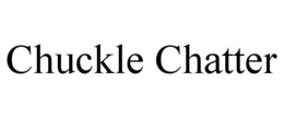 CHUCKLE CHATTER trademark