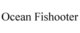 OCEAN FISHOOTER trademark