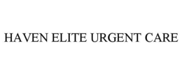HAVEN ELITE URGENT CARE trademark