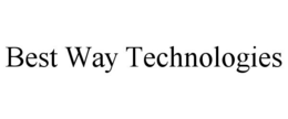 BEST WAY TECHNOLOGIES trademark