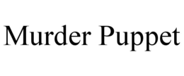 MURDER PUPPET trademark
