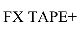FX TAPE+ trademark
