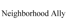 NEIGHBORHOOD ALLY trademark