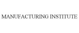 MANUFACTURING INSTITUTE trademark