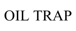 OIL TRAP trademark