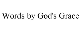 WORDS BY GOD'S GRACE trademark