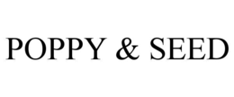 POPPY & SEED trademark