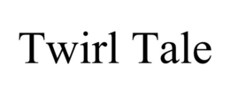 TWIRL TALE trademark