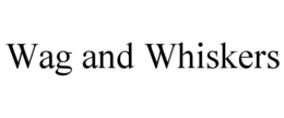 WAG AND WHISKERS trademark