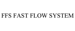 FFS FAST FLOW SYSTEM trademark