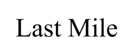 LAST MILE trademark