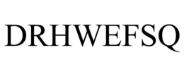 DRHWEFSQ trademark