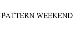 PATTERN WEEKEND trademark