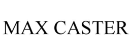 MAX CASTER trademark