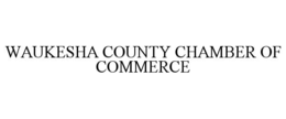 WAUKESHA COUNTY CHAMBER OF COMMERCE trademark