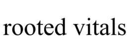 ROOTED VITALS trademark