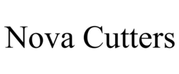 NOVA CUTTERS trademark