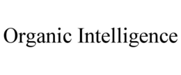 ORGANIC INTELLIGENCE trademark