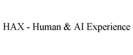 HAX - HUMAN & AI EXPERIENCE trademark