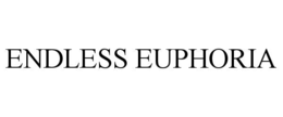 ENDLESS EUPHORIA trademark