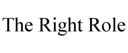 THE RIGHT ROLE trademark