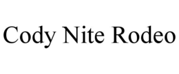 CODY NITE RODEO trademark