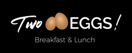 TWO EGGS! BREAKFAST & LUNCH trademark
