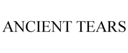 ANCIENT TEARS trademark