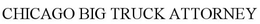 CHICAGO BIG TRUCK ATTORNEY trademark