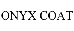 ONYX COAT trademark