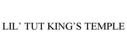 LIL’ TUT KING’S TEMPLE trademark