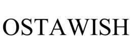 OSTAWISH trademark
