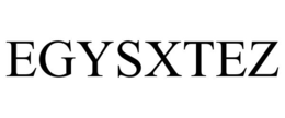 EGYSXTEZ trademark