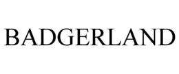 BADGERLAND trademark