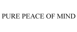 PURE PEACE OF MIND trademark