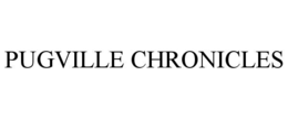 PUGVILLE CHRONICLES trademark