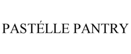 PASTÉLLE PANTRY trademark