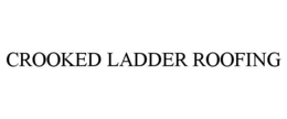 CROOKED LADDER ROOFING trademark