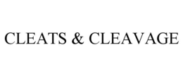 CLEATS & CLEAVAGE trademark