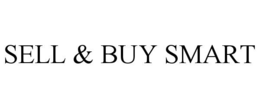 SELL & BUY SMART trademark
