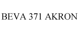 BEVA 371 AKRON trademark