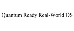 QUANTUM READY REAL-WORLD OS trademark