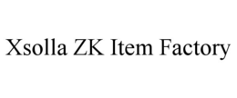 XSOLLA ZK ITEM FACTORY trademark