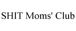 SHIT MOMS' CLUB trademark