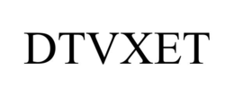 DTVXET trademark